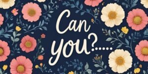 ‘Can You’ Questions Made Simple – What Can You Do? - ESL lesson plan